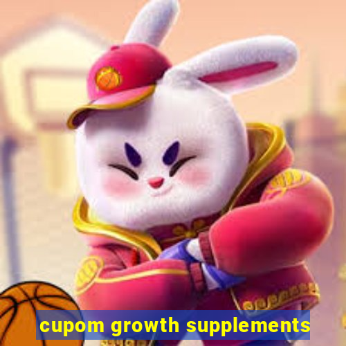 cupom growth supplements